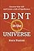 Dent in the Universe: Uncover Your Gift and Create a Life of Significance
