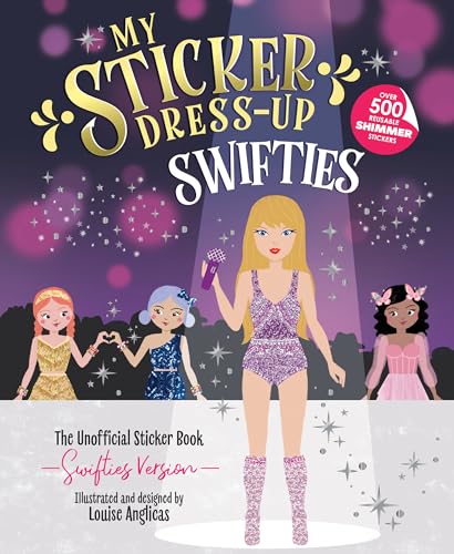 My Sticker Dress-Up: Swifties: Fun and Creative Activity Book for Swifties of all ages with 500+ Reusable Stickers! (Paperback)