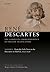 René Descartes: The Complet...