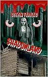 SHADOWLAND SHADOWLAND