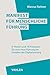 Manifest für menschliche Führung: 6 Thesen und 14 Prinzipien für eine neue Führung im Zeitalter der Digitalisierung (German Edition)