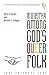 Ministry Amongs God's Queer Folk by David J. Kundtz