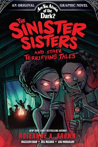 The Sinister Sisters and Other Terrifying Tales (Are You Afraid of the Dark? Graphic Novels, #2)