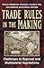 Trade Rules in the Making: ...