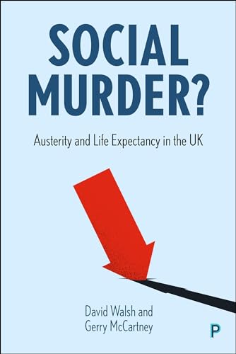 Social Murder?: Austerity and Life Expectancy in the UK (Hardcover)