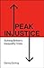 Peak Injustice: Solving Bri...