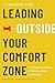 Leading Outside Your Comfort Zone: The Surprising Psychology of Resilience, Growth, and Well-Being