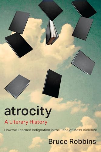 Atrocity: A Literary History (Hardcover)