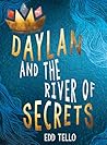 Daylan and the River of Secrets by Edd Tello