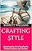 Crafting Style: Mastering t...