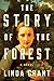 The Story of the Forest: A Novel