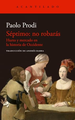 Séptimo: no robarás: Hurto y mercado en la historia de Occidente (Paperback)