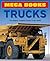 Trucks (Mega Books)