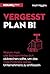Vergesst Plan B!: Warum man...