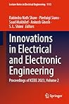 Innovations in Electrical and Electronic Engineering: Proceedings of ICEEE 2023, Volume 2 (Lecture Notes in Electrical Engineering, 1115)