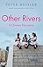 Other Rivers: A Chinese Education