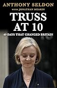 Truss at 10: How Not to Be Prime Minister
