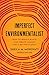 Imperfect Environmentalist How to Reduce Waste and Create Change for a Better Planet by Sheila Morovati