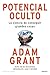 Potencial oculto: La ciencia de conseguir grandes cosas