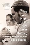 There Was Night and There Was Morning by Sara Sherbill