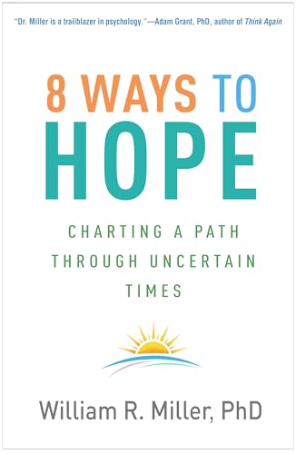 8 Ways to Hope: Charting a Path through Uncertain Times (Paperback)