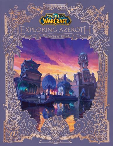 World of Warcraft: Exploring Azeroth: Islands & Isles (Exploring Azeroth, 5)