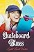 Skateboard Blues by Sydell Lowell Voeller