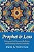Prophet and Loss by David E Woolverton