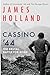Cassino '44: The Brutal Battle for Rome