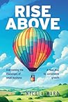 Rise Above: Overcoming the challenges of small business