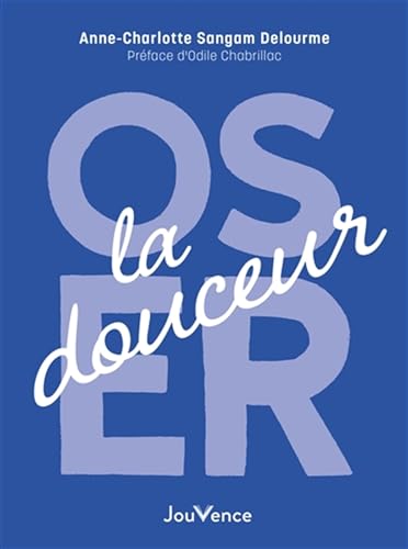 Oser la douceur (Paperback)