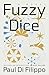 Fuzzy Dice: A Novel
