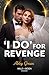 'I Do' For Revenge