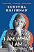 I Am What I Am by Sunitha Krishnan