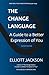 (2nd/Infinity Edition) THE CHANGE LANGUAGE by Elliott Jackson