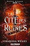 La cité des ruines by Charissa Weaks