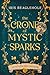 The Crone of Mystic Sparks ...