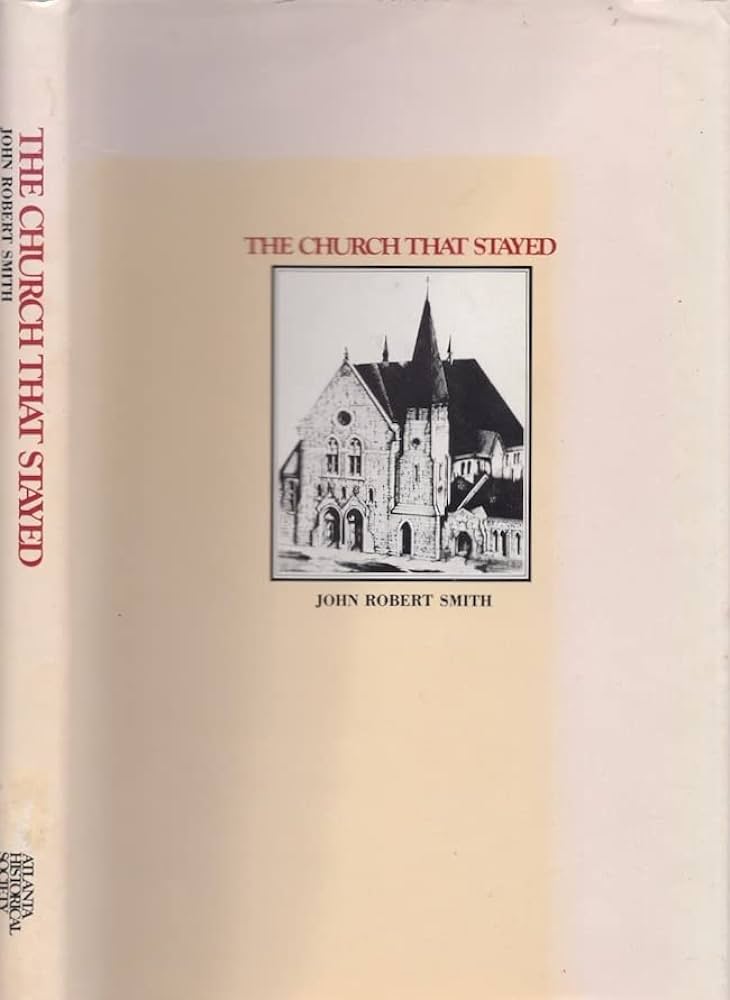 The Church That Stayed-The Life and Times of Central Presbyterian Church in the Heart of Atlanta (Hardcover)