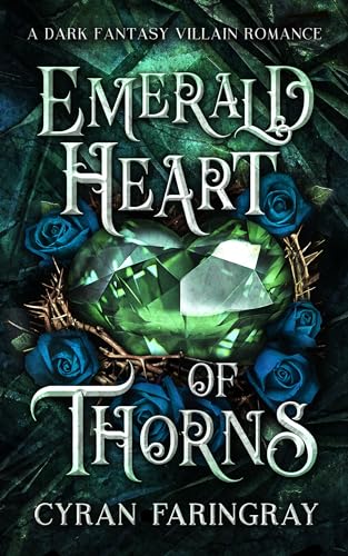 Emerald Heart Of Thorns (Kindle Edition)