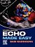Echo Made Easy , E-Book by Sam Kaddoura