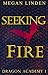 Seeking Fire (Dragon Academ...