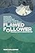 Flawed Follower: Travels with Simon Peter: Hope for Imperfect, Inconsistent, Confused People Who Still Love Jesus
