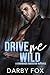 Drive Me Wild (Kingmaker #3)