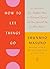 How to Let Things Go by Shunmyō Masuno