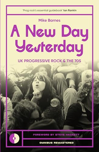 A New Day Yesterday: UK Progressive Rock and the 1970s (Omnibus Remastered, 2)