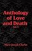 Anthology of Love and Death...
