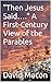 "Then Jesus Said…." A First-Century View of the Parables by David Macon