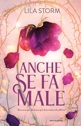 Anche se fa male (Italian Edition)