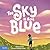The Sky Is Not Blue by Joy Jones