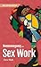 Nonmonogamy and Sex Work by Zara Shah